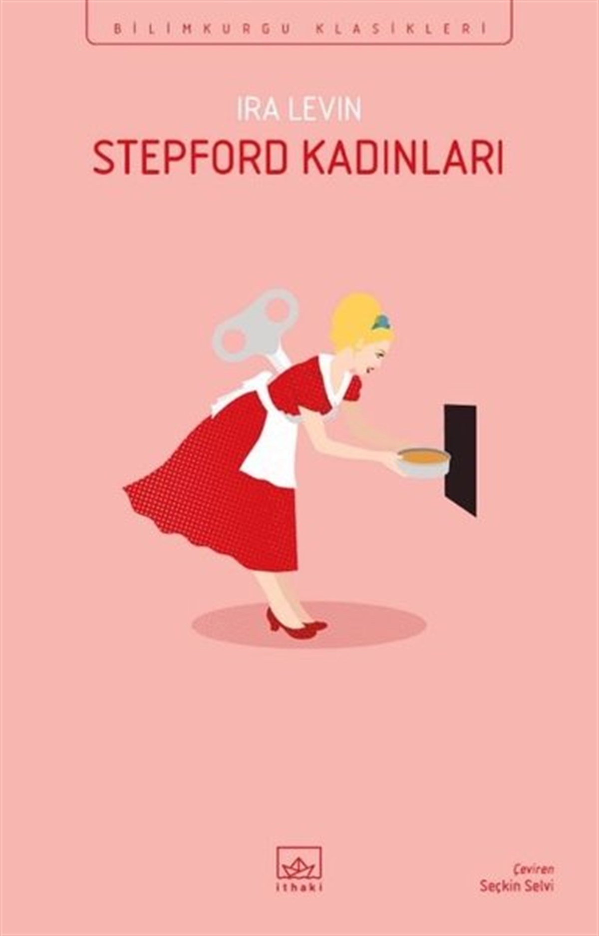 Ira LevinScience- Fiction Stepford Kadınları - Bilimkurgu Klasikleri