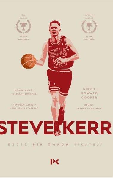 Scott Howard CooperSporcularSteve Kerr - Eşşiz Bir Ömrün Hikayesi