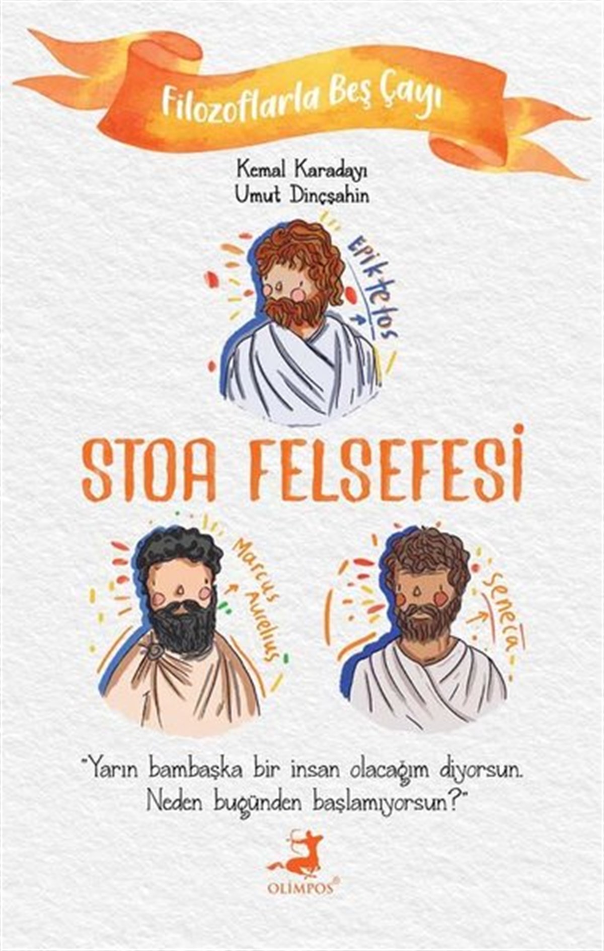 Kemal KaradayıDüşünce KitaplarıStoa Felsefesi - Filozoflarla Beş Çayı