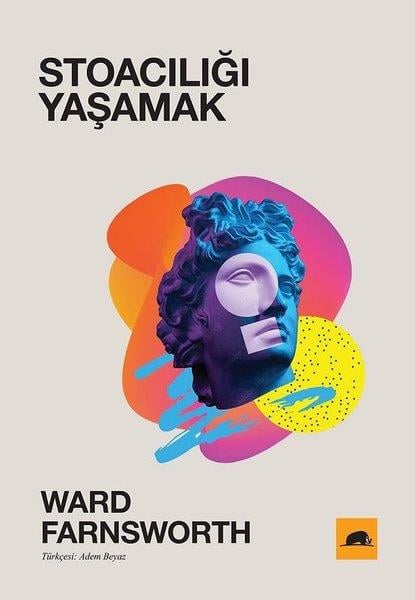 Ward FarnsworthFelsefe BilimiStoacılığı Yaşamak