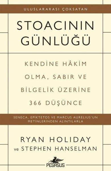 Ryan HolidayKişisel Gelişim KitaplarıStoacının Günlüğü: Kendine Hkim Olma Sabır ve Bilgelik Üzerine 366 Düşünce