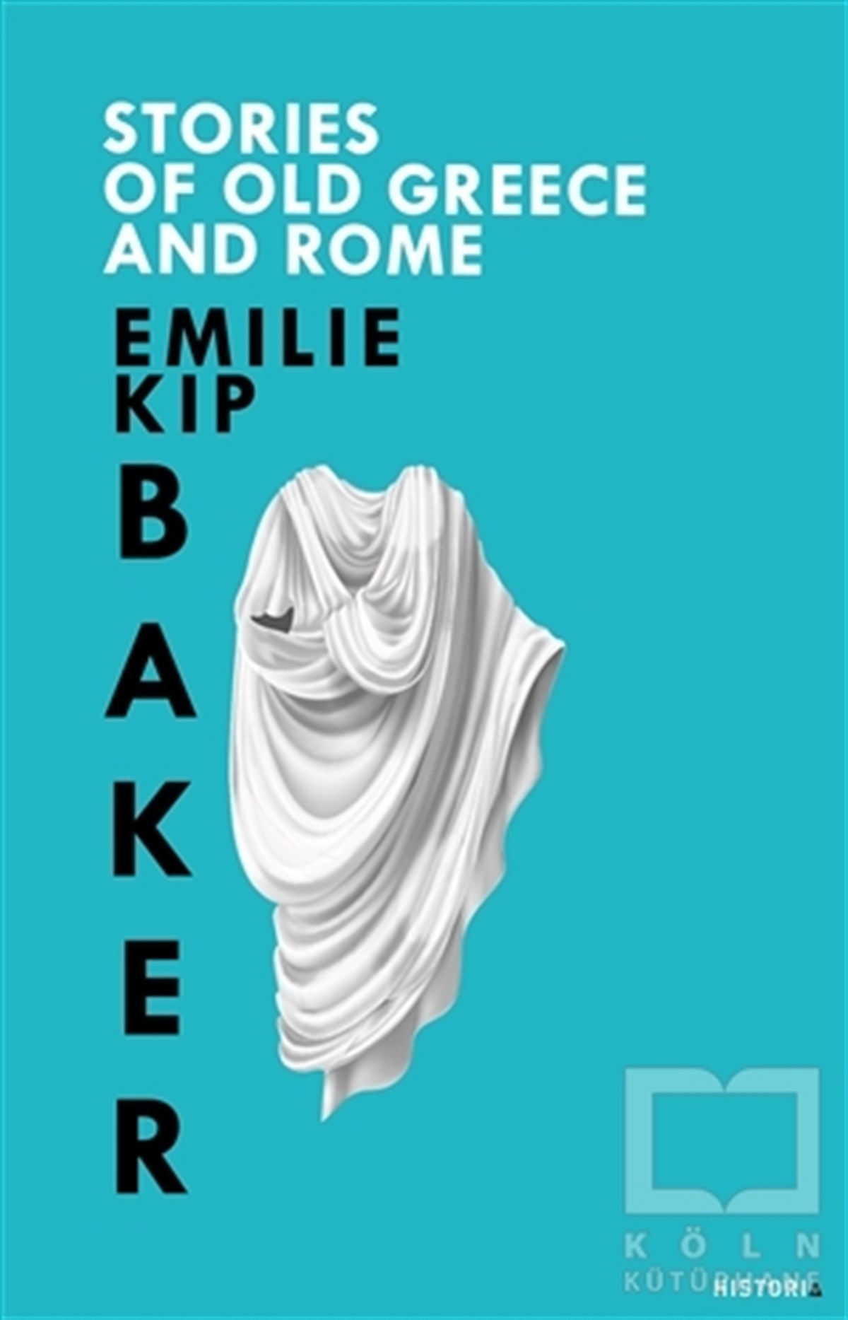Emilie Kip BakerMitolojik KitaplarStories Of Old Greece  And Rome