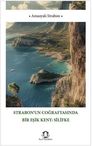 Amasyalı StrabonEtnolojiStrabon'un Coğrafyasında Bir Eşik Kent: Silifke