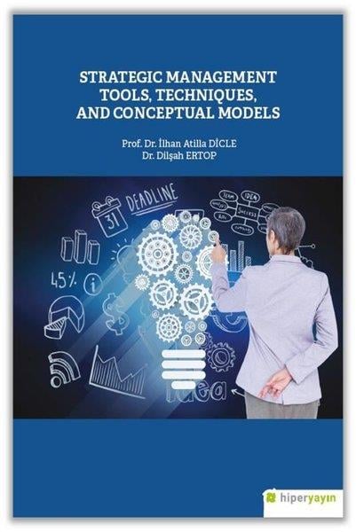 Dilşah ErtopOther (Reference)Strategic Management Tools Techniques and Conceptual Models