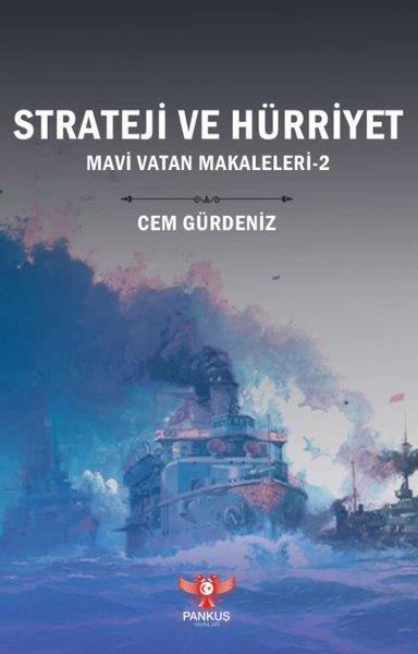 Cem Gürdeniztürkische GeschichtsstudienStrateji ve Hürriyet - Mavi Vatan Makaleleri 2