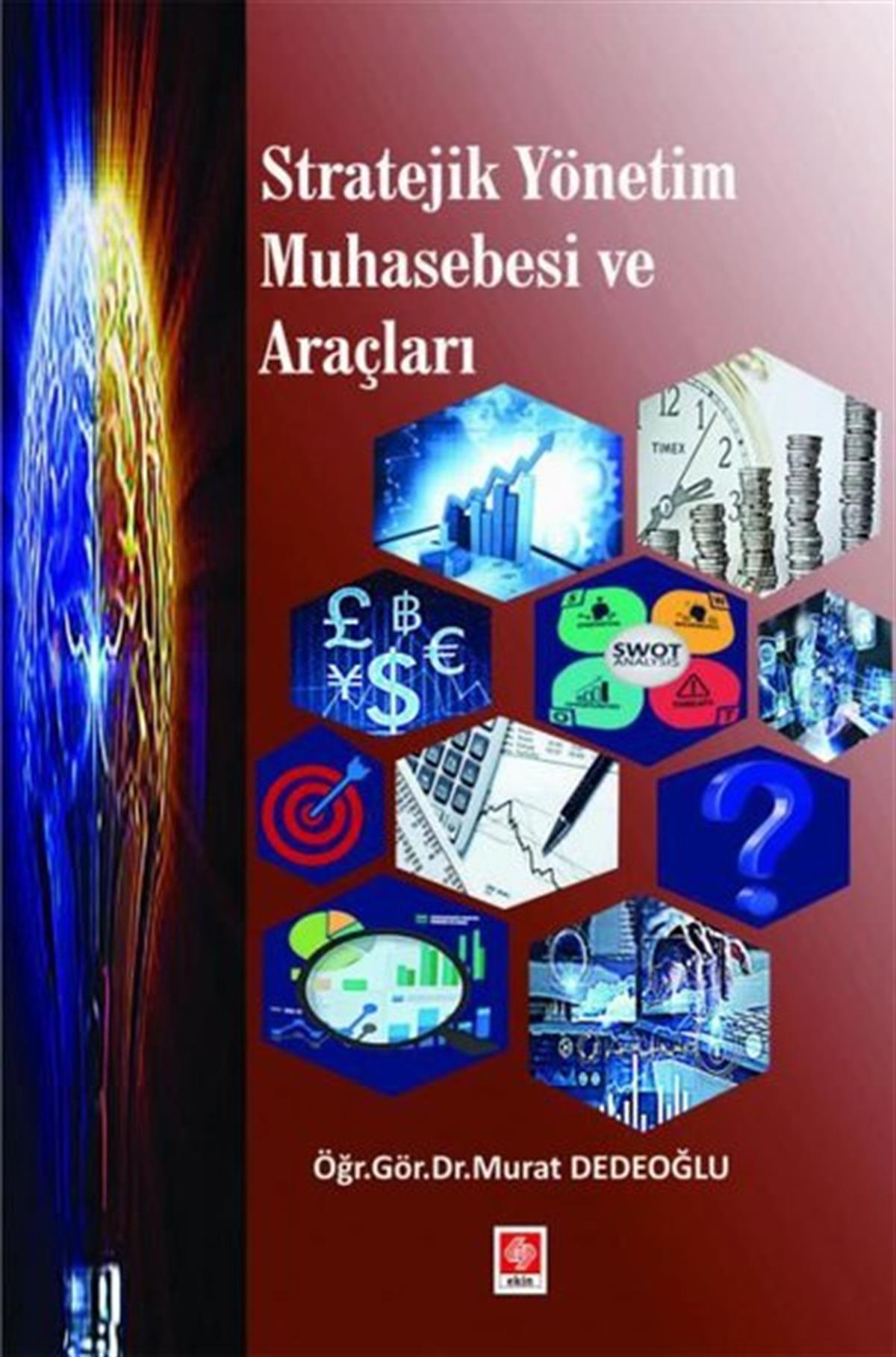 Murat DedeoğluIsletme - Is IdaresiStratejik Yönetim Muhasebesi ve Araçları