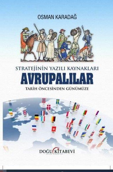 Osman KaradağDünya Siyaseti ve PolitikasıStratejinin Yazılı Kaynakları Avrupalılar - Tarih Öncesinden Günümüze