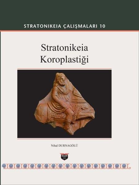 Nihal DurnagölüArkeolojiStratonikeia Koroplastiği - Stratonikeia Çalışmaları 10
