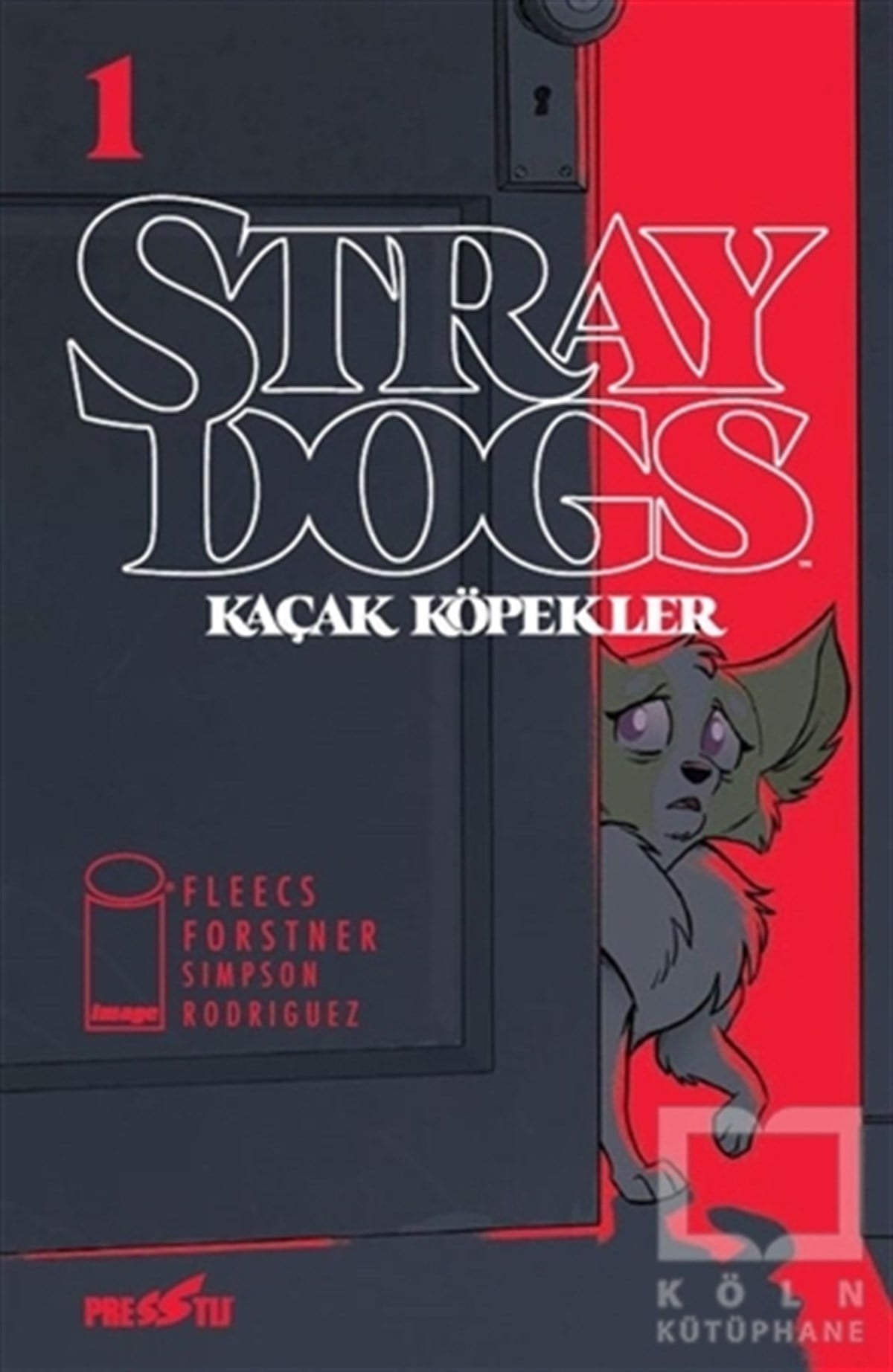 Tony FleecsComicsStray Dogs - Kaçak Köpekler Sayı 1 (Kapak A)