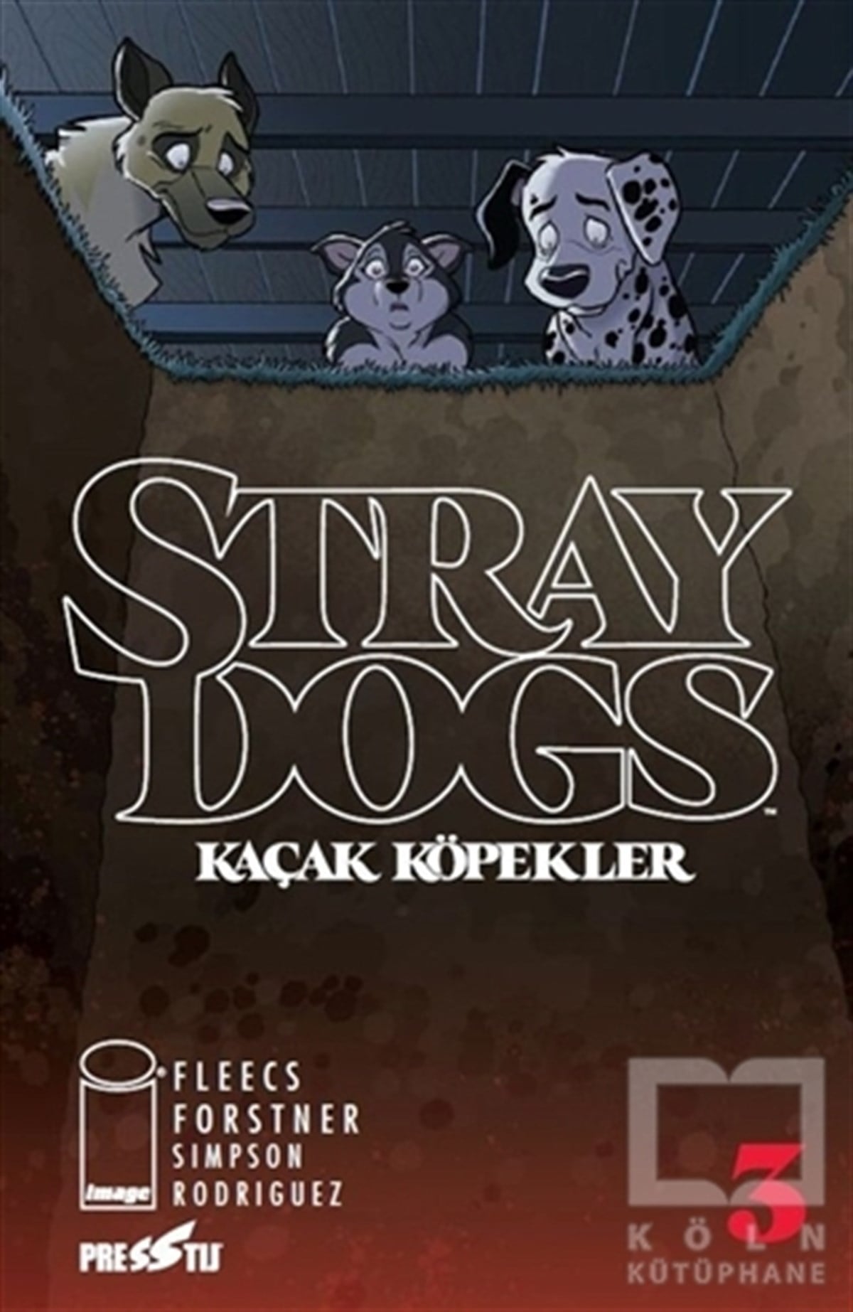 Tony FleecsComicsStray Dogs - Kaçak Köpekler Sayı 3 (Kapak A)