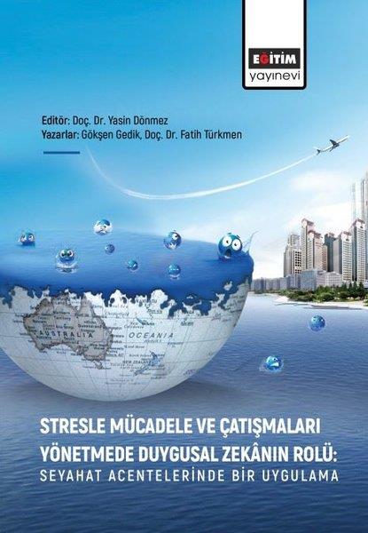 Fatih TürkmenEğitimStresle Mücadele ve Çatışmaları Yönetmede Duygusal Zekanın Rolü