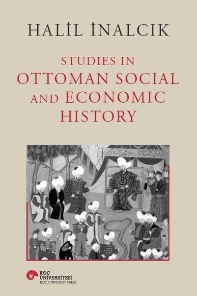 Halil İnancıkHistory & MilitaryStudies in Ottoman Social and Economic History