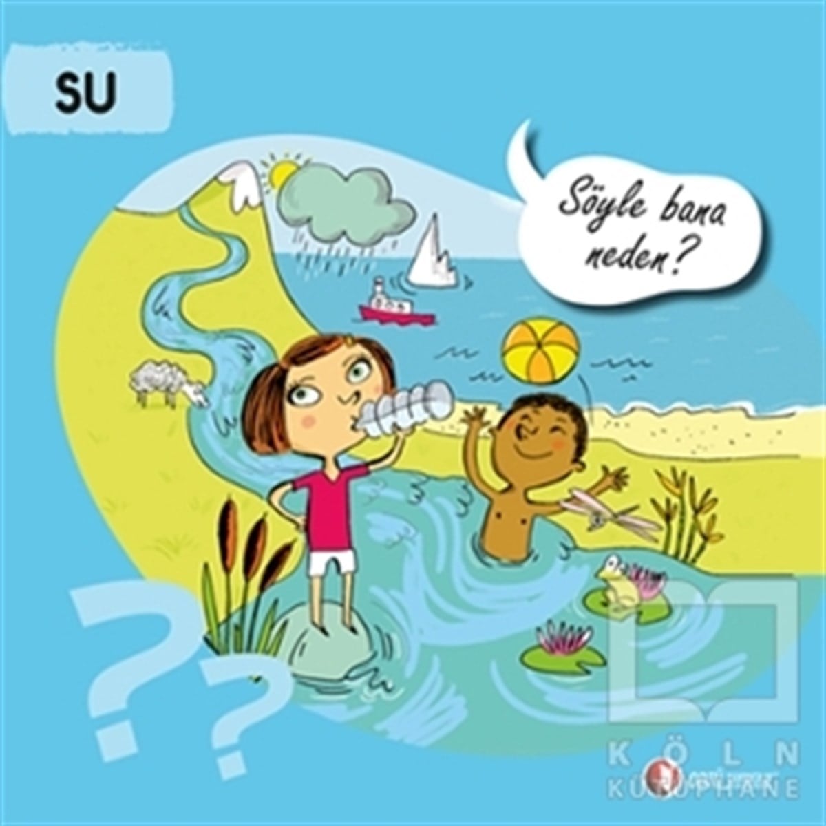 Su - Söyle Bana Neden?