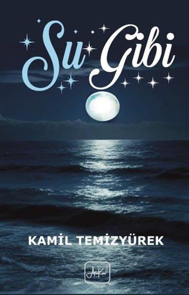 Kamil TemizyürekTürk ŞiiriSu Gibi