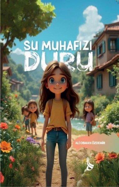 Ali Osman ÖzdemirÇocuk Masal KitaplarıSu Muhafızı Duru
