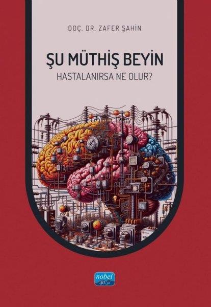Zafer ŞahinBeliebte WissenschaftsbücherŞu Müthiş Beyin Hastalanırsa Neler Olur?