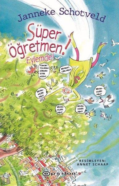 Janneke SchotveldÇocuk Gençlik RomanlarıSüper Öğretmen! Eylemde!