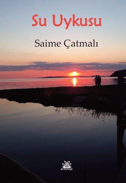 Saime ÇatmalıTürk RomaniSu Uykusu