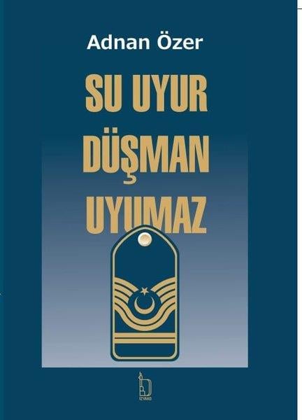 Adnan ÖzerTürk RomaniSu Uyur Düşman Uyumaz