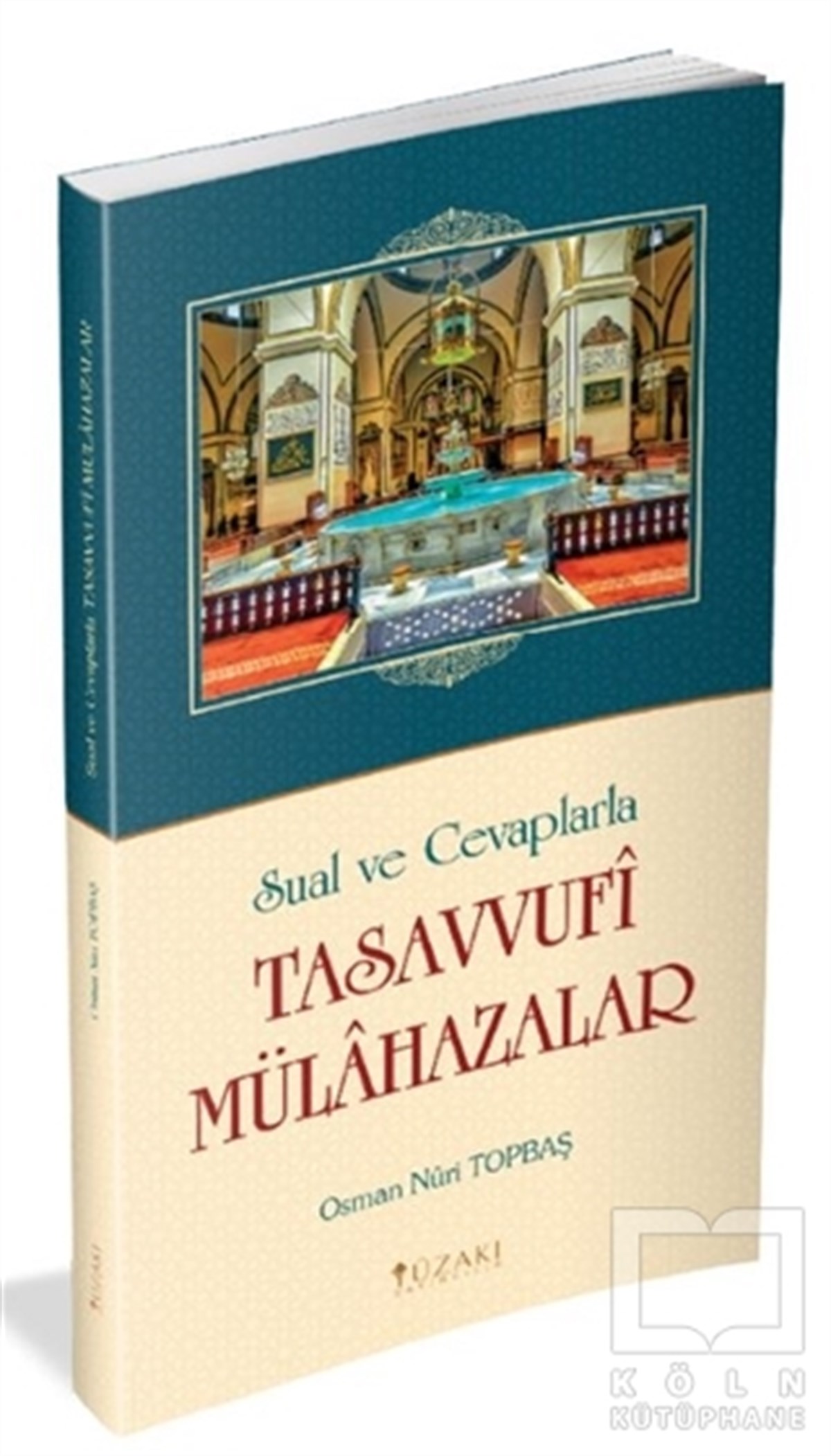 Osman Nuri TopbaşDiğerSual ve Cevaplarla Tasavvufi Mülahazalar