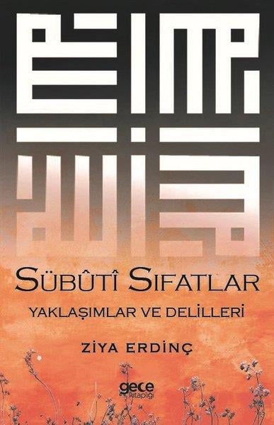 Ziya Erdinçİslami KitaplarSübuti Sıfatlar Yaklaşımlar ve Delilleri