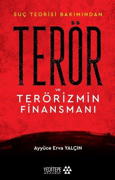 Ayyüce Erva YalçınGenel Politika & Siyaset Bilim & Siyaset Tarihi KitaplarıSuç Teorisi Bakımından Terör ve Terörizmin Finansmanı