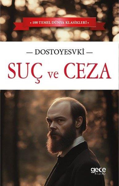 Fyodor Mihayloviç DostoyevskiDünya KlasikleriSuç ve Ceza - 100 Temel Dünya Klasikleri