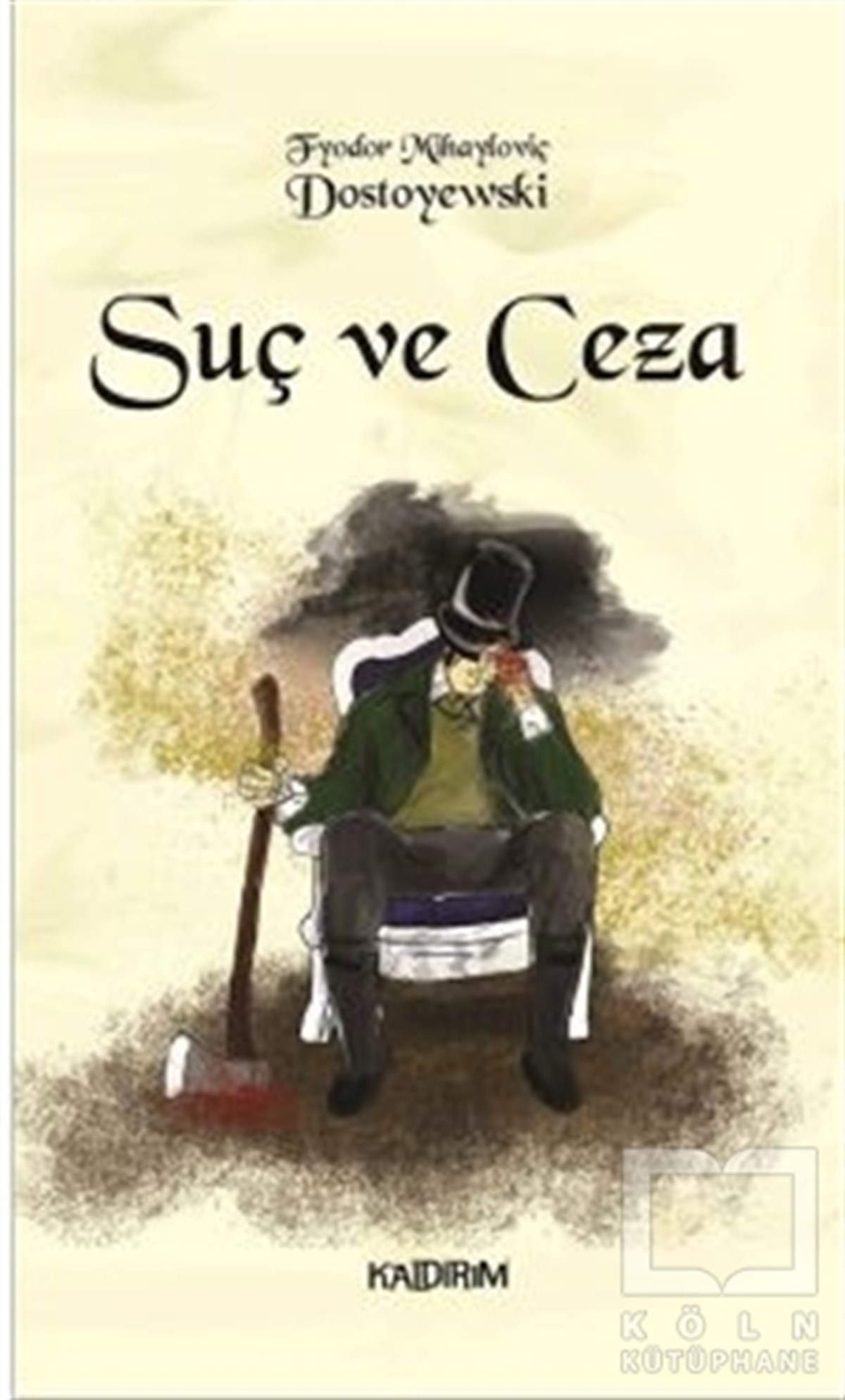Fyodor Mihayloviç DostoyevskiRomanSuç ve Ceza