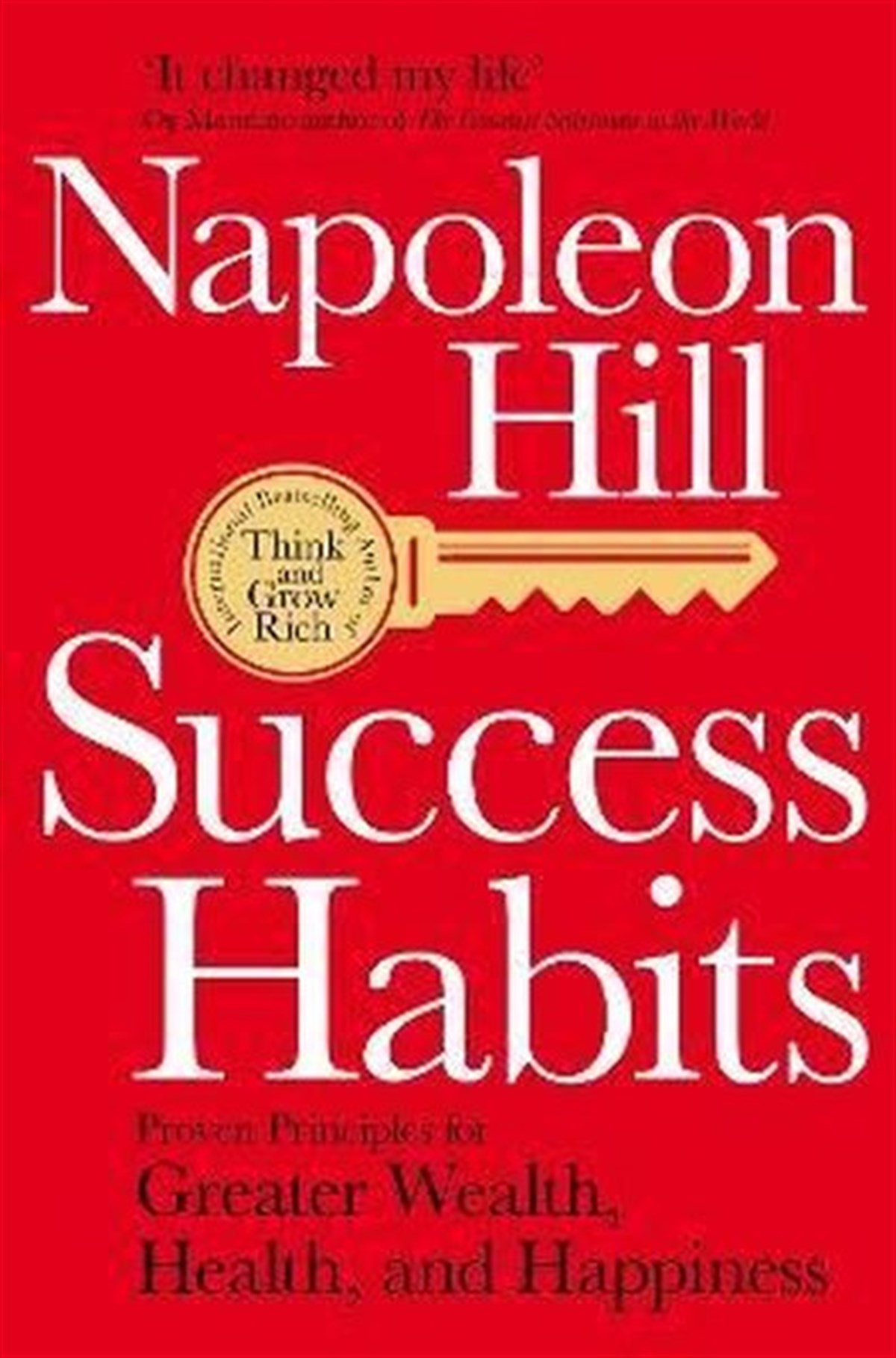 Napoleon HillPersonal DevelopmentSuccess Habits: Proven Principles for Greater Wealth Health and Happiness