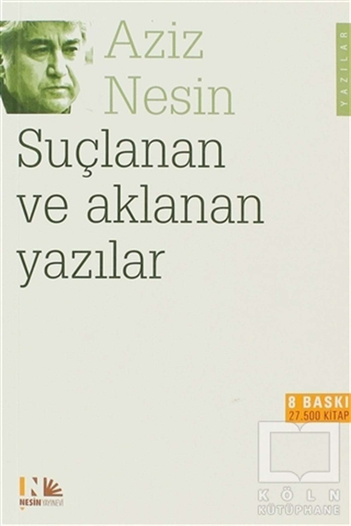 Aziz NesinPolitik Akımlar - HareketlerSuçlanan ve Aklanan Yazılar