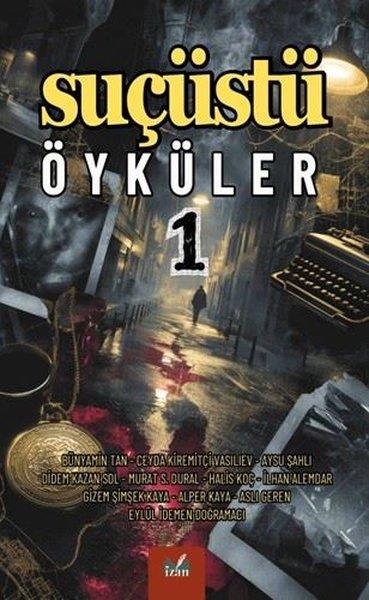 KolektifPolisiye Romanlar & Cinayet RomanlarıSuçüstü Öyküler 1