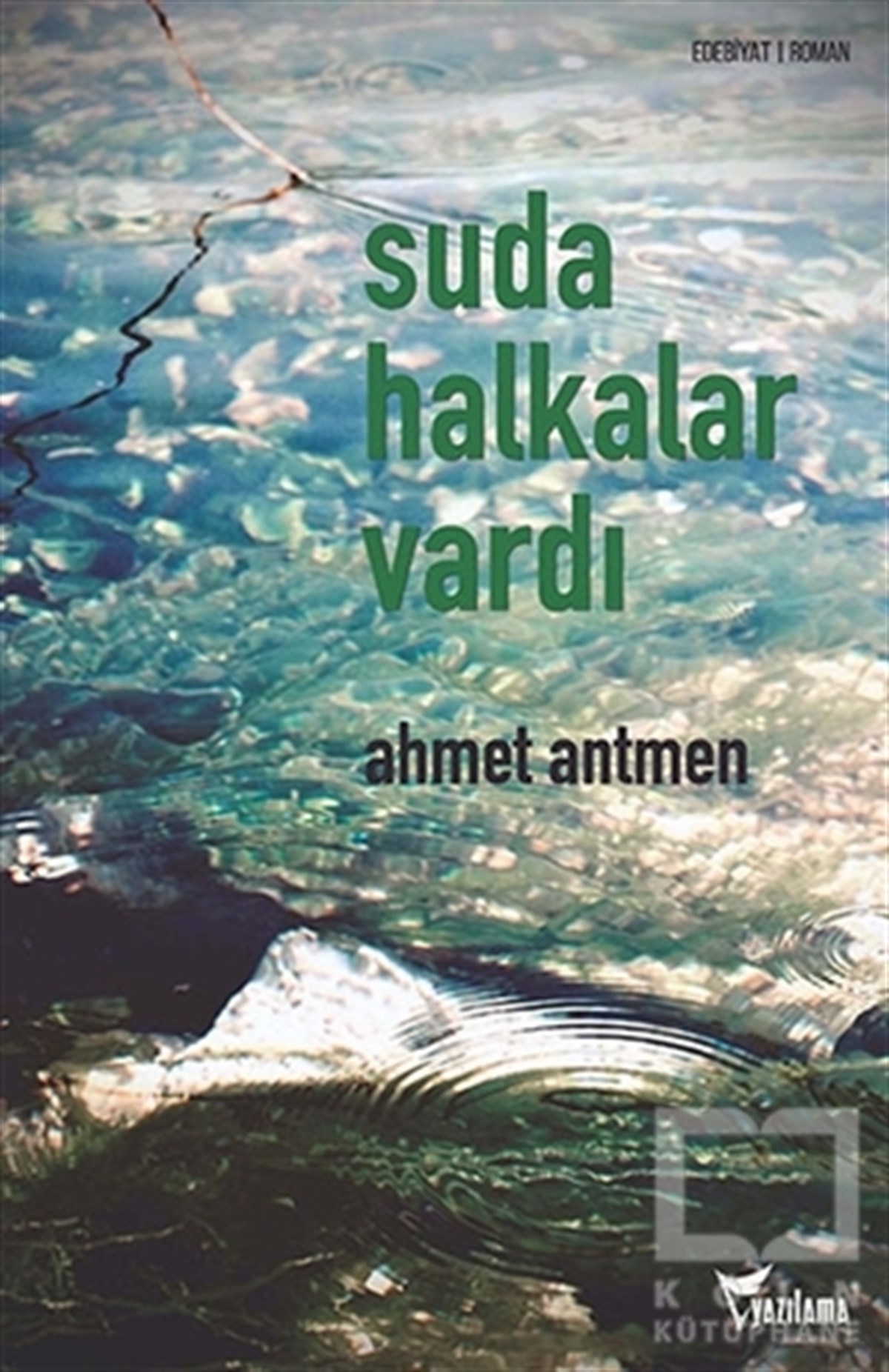 Ahmet AntmenTürkçe RomanlarSuda Halkalar Vardı