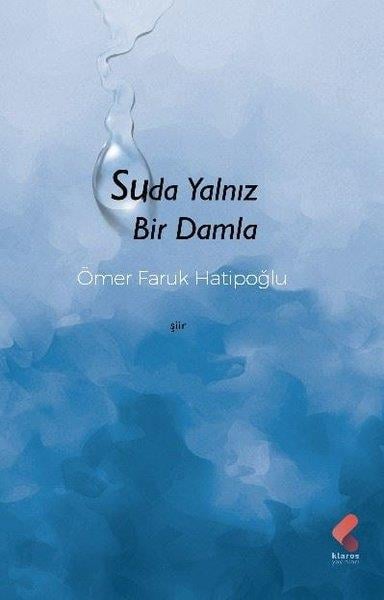 Ömer Faruk HatipoğluTürk ŞiiriSuda Yalnız Bir Damla