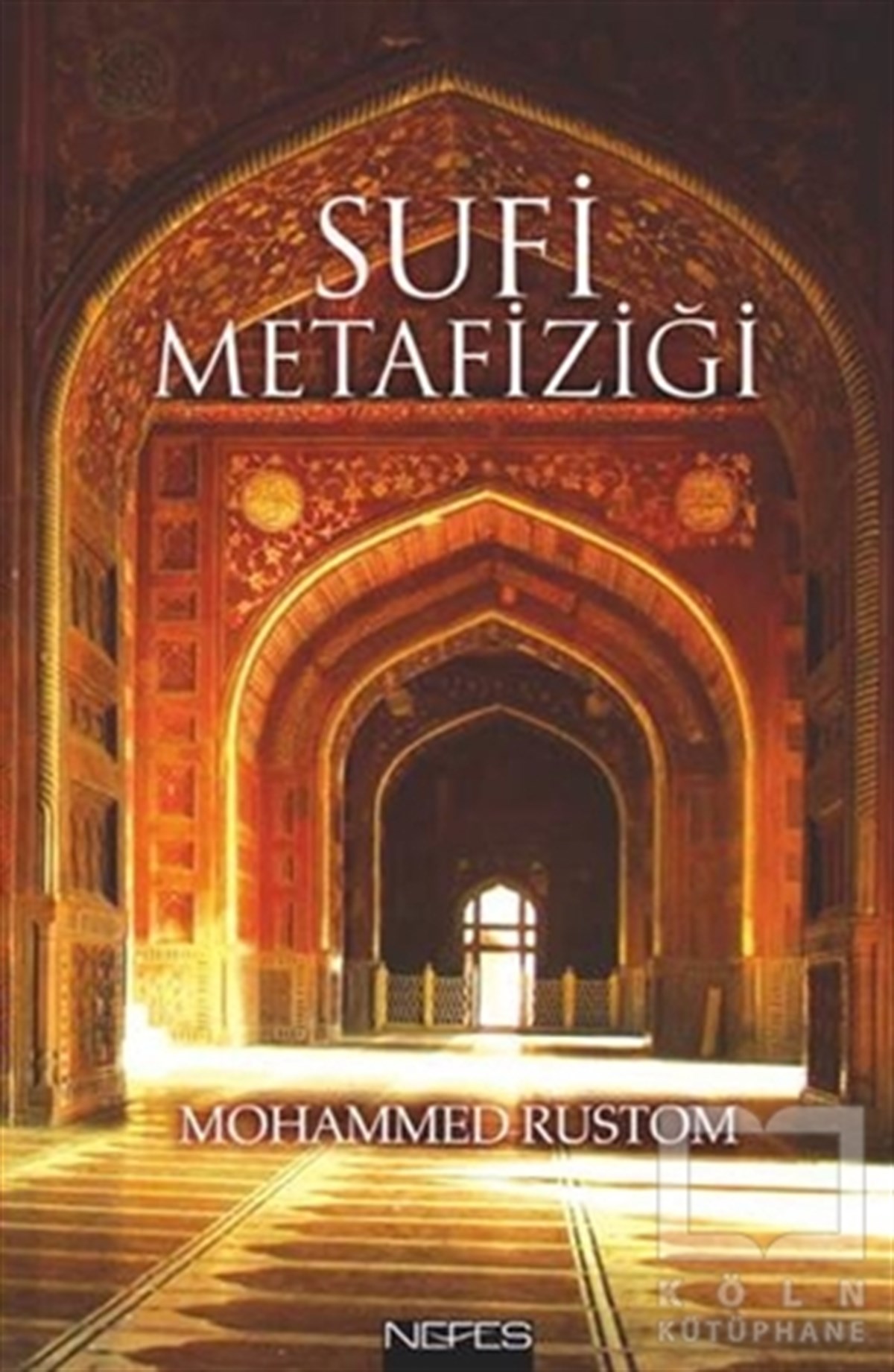 Mohammed RustomTasavvuf - Mezhepler - TarikatlarSufi Metafiziği
