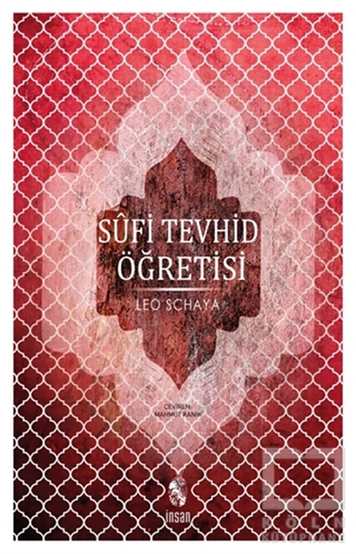 Leo SchayaTasavvuf - Mezhepler - TarikatlarSufi Tevhid Öğretisi