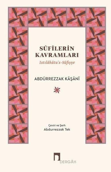 Abdürrezzak KaşaniTasavvuf KitaplarıSufilerin Kavramları - Istılahatu's-Sufiyye