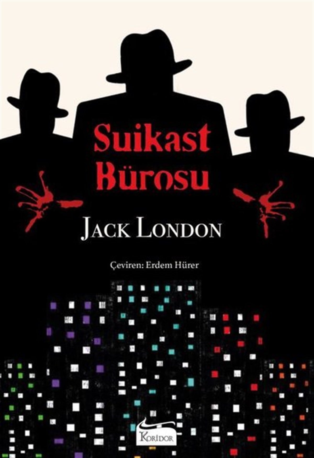 Jack LondonDünya RomanSuikast Bürosu - Bez Ciltli