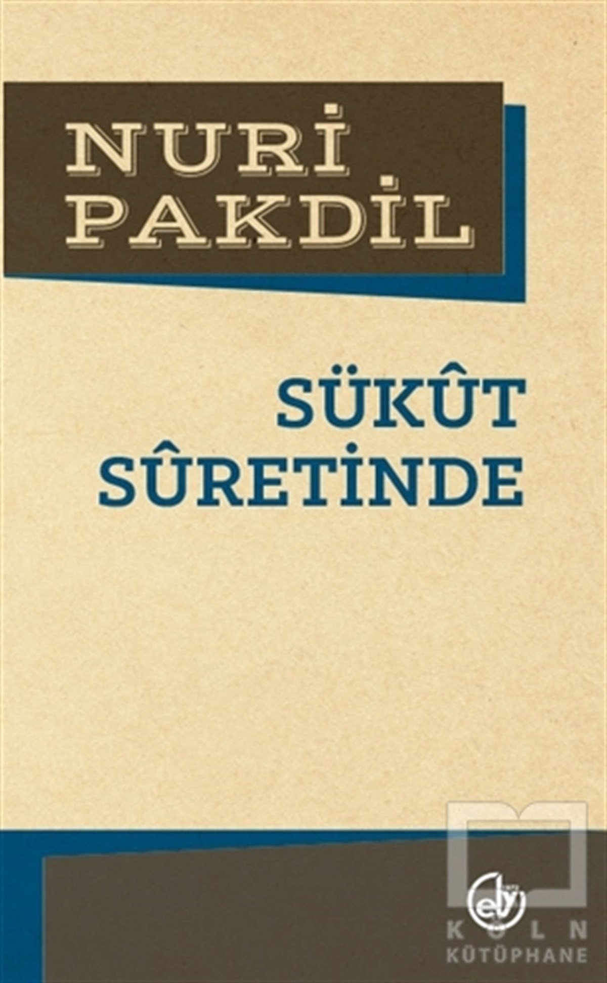 Nuri PakdilŞiirSükut Suretinde