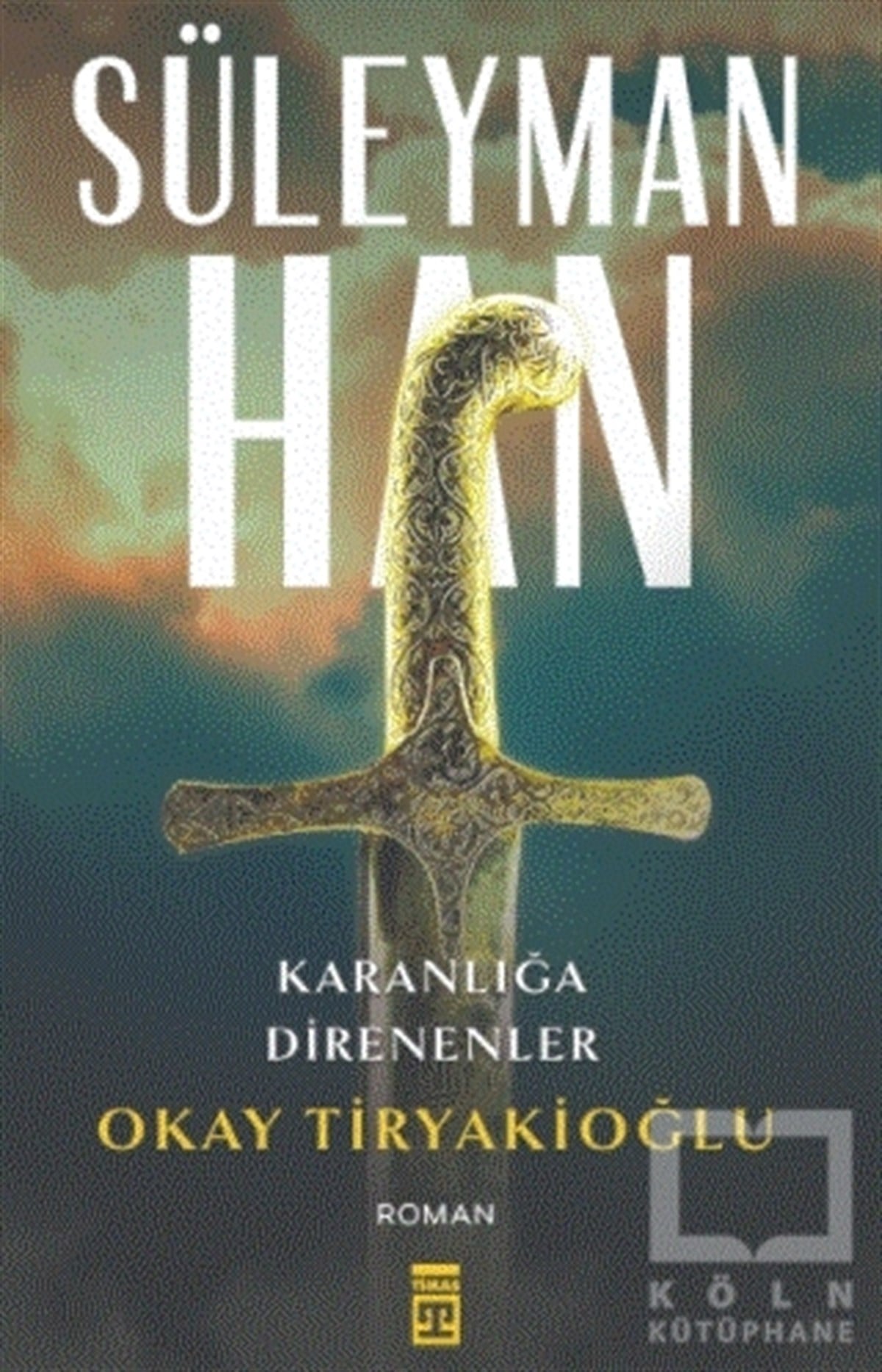 Okay Tiryakioğluhistorische RomaneSüleyman Han