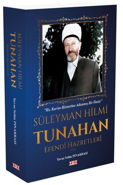 Yavuz Selim Pınarbaşıİslami KitaplarSüleyman Hilmi Tunahan Efendi Hazretleri