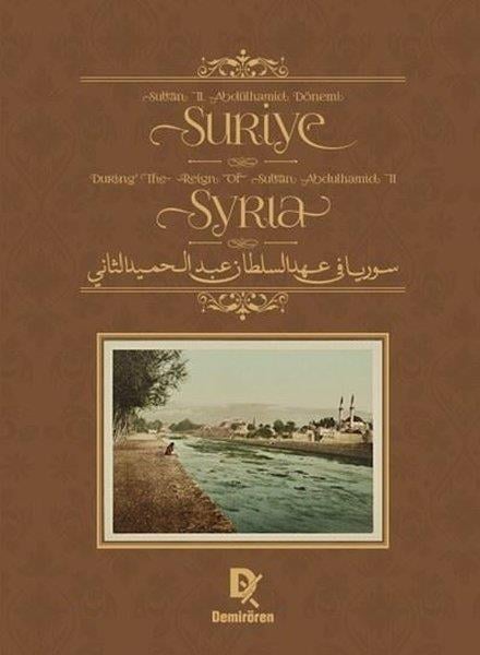 KolektifTarih PrestijSultan 2. Abdülhamid Dönemi Suriye (Türkçe - İngilizce - Arapça)