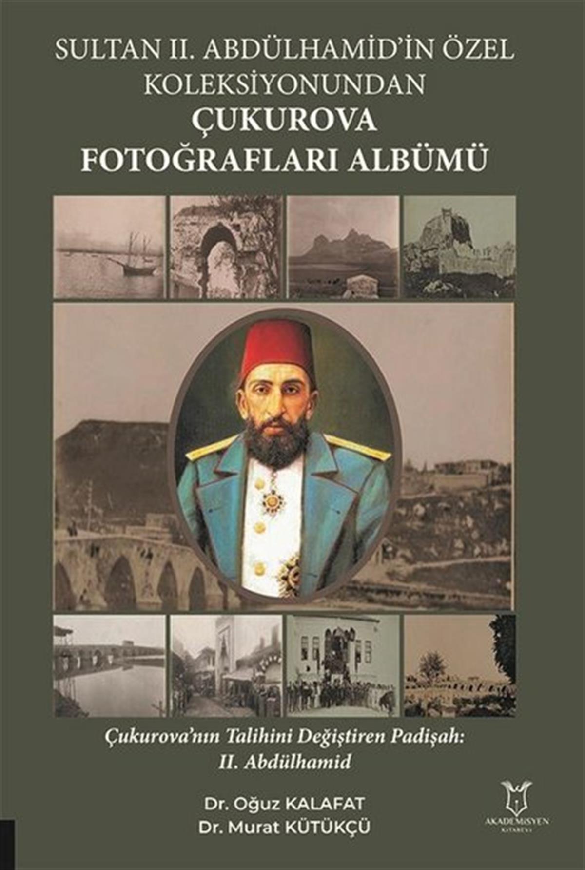 Sultan 2. Abdülhamid'in Özel Koleksiyonundan Çukurova Fotoğrafları