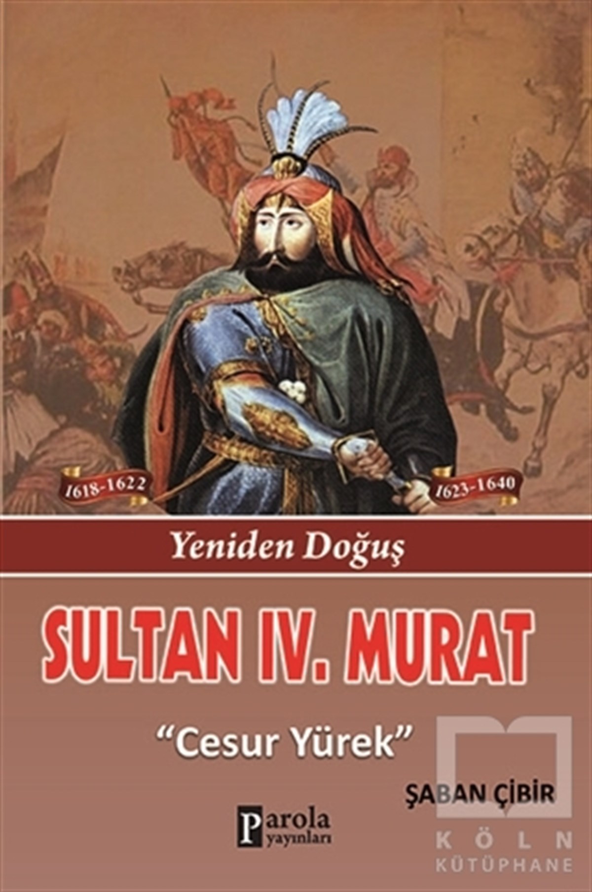 Şaban ÇibirTarihsel RomanlarSultan 4. Murat