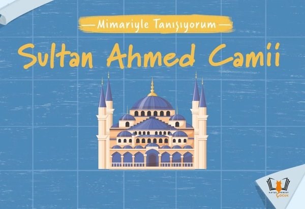 KolektifEgitim Etkinlik KitaplariSultan Ahmed Camii - Mimariyle Tanışıyorum