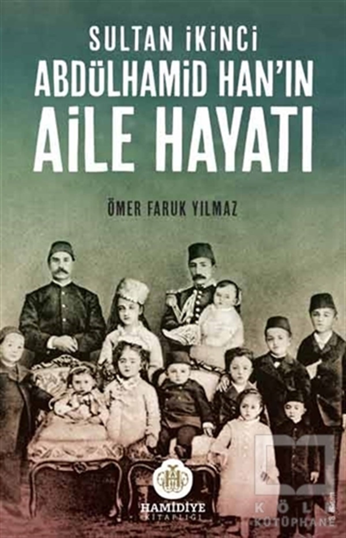 Sultan İkinci Abdülhamid Han’ın Aile Hayatı