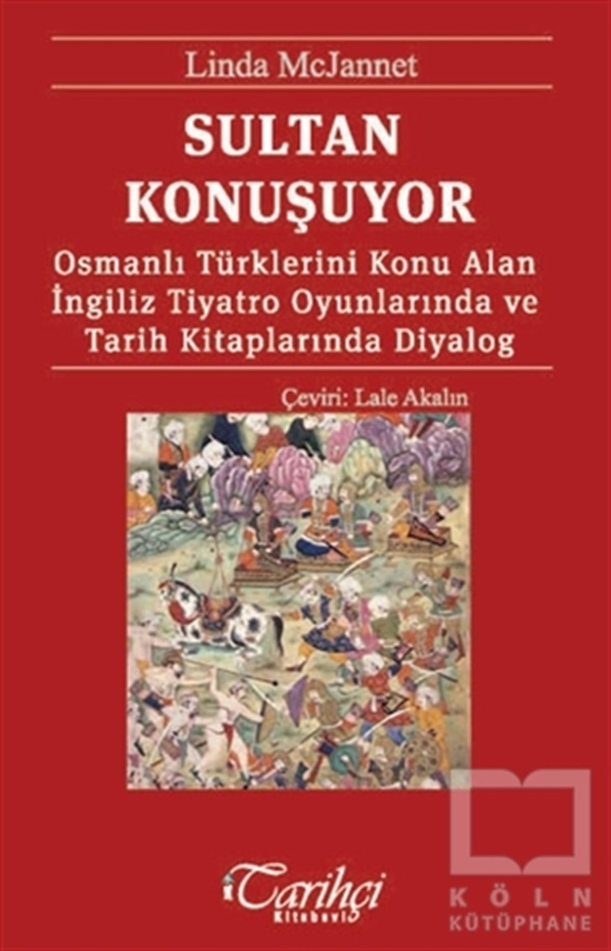Linda McJannetOsmanlı TarihiSultan Konuşuyor