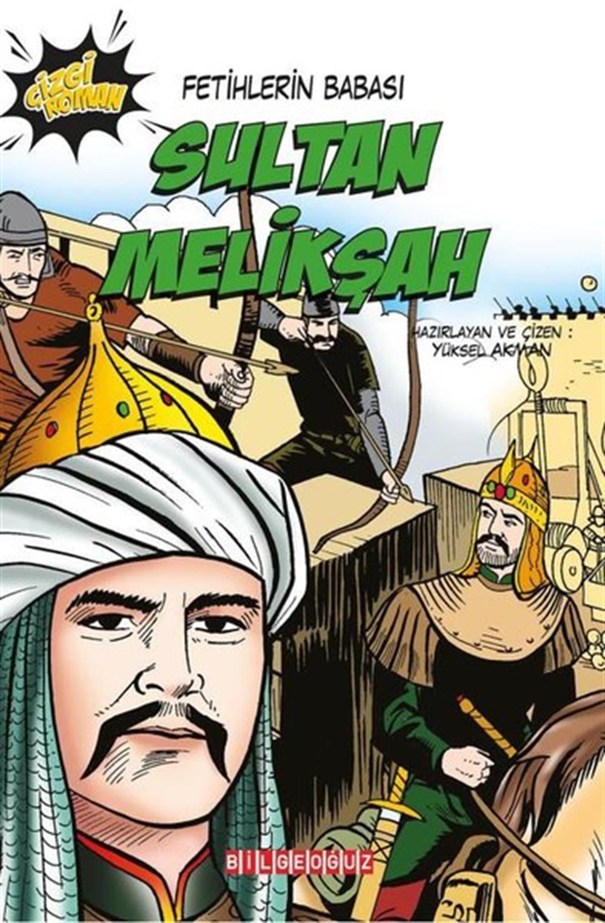 Yüksel AkmanÇizgi RomanlarSultan Melikşah: Fetihlerin Babası