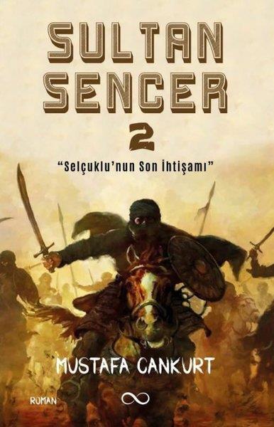 Mustafa CankurtTürk RomaniSultan Sencer 2 - Selçuklu'nun Son İhtişamı