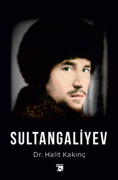 Halit KakinçDünya TarihiSultangaliyev