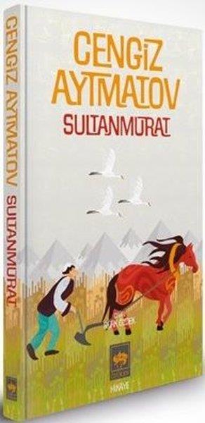 Cengiz AytmatovDünya RomanSultanmurat - Özel Baskı